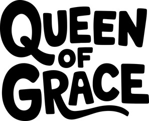 Queen Of Grace Bold Text Art