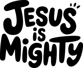 Jesus Is Mighty Bold Text Art