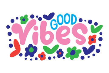 good vibes lettering. vector illustration