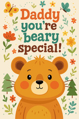 Daddy you're beary special! Father's Day Card