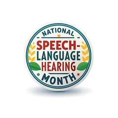 NATIONAL SPEECH LANGUAGE HEARNING MONTH