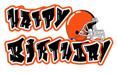 happy birthday - word written in Orange and black with a football player's helmet next to the writing; sport vector graphic for street art; artistic illustration