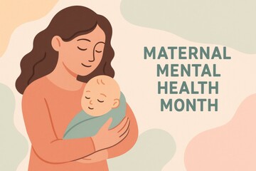 Celebrating maternal mental health month with a mother embracing her newborn