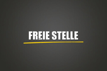 Freie Stelle (Vacancy) - A blackboard with white text.