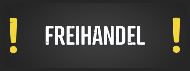 Freihandel (Free trade) - A blackboard illustration with white text.