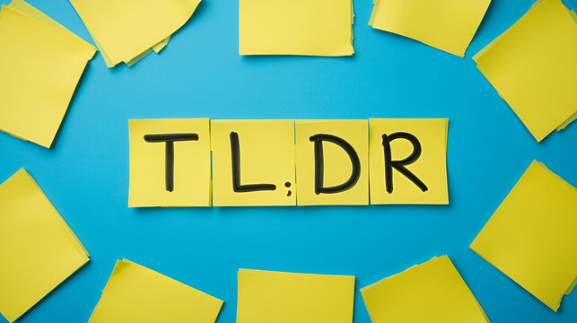 Acronym words and business jargon concept theme with the text or TL;DR written on yellow post it notes on blue background. TLDR means Too Long Didn't Read in office lingo