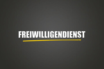 Freiwilligendienst (Voluntary service) - A blackboard with white text.