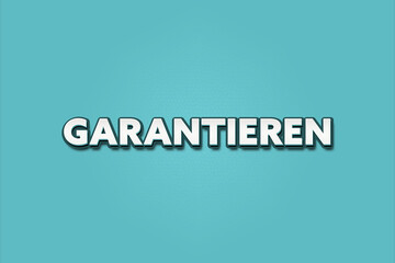 garantieren (guarantee) - A turquoise banner illustration with white text.