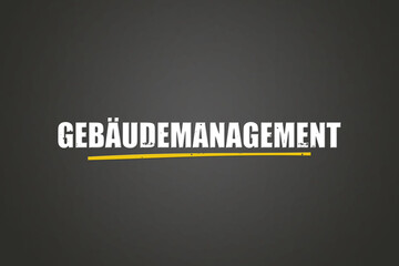 Fototapeta premium Gebaeudemanagement (Building management) - A blackboard with white text.