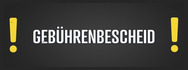 Gebuehrenbescheid (Fee notice) - A blackboard illustration with white text.