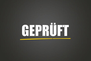 geprueft (checked) - A blackboard with white text.