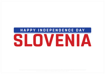 Happy Independence of Slovenia on a white background, Vector design of Independence Day of Slovenia, Typographic Design of Slovenia National Day, Flag typography of Slovenia