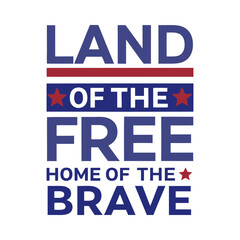 Fototapeta premium land of the free home of the brave design