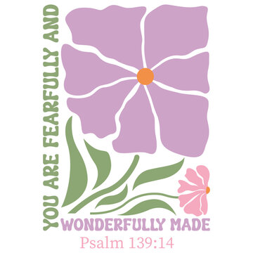 Ou Are Fearfully And Wonderfully Made - Christian Boho Flowers, Christian Boho Inspirational Quotes Vector T-shirt, Abstract Boho Retro Flower Sublimation Design