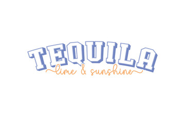 Tequila Lime and Sunshine, Retro Summer Varsity Typography T Shirt Design