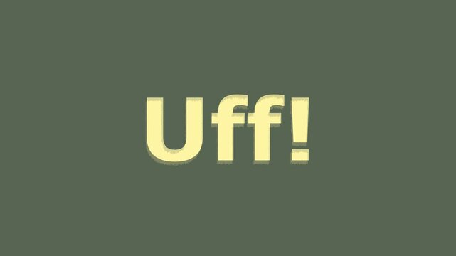 Bright turquoise "Uff!" on dark green background, expressing relief, frustration, exhaustion, disappointment, or exasperation in a casual, playful style.

