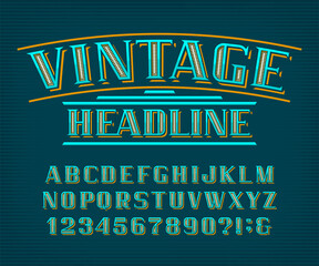 Vintage Headline alphabet font. Vintage letters and numbers. Vector typeface for your typography design.