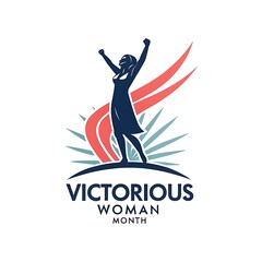 INTERNATIONAL VICTORIOUS WOMAN MONTH.