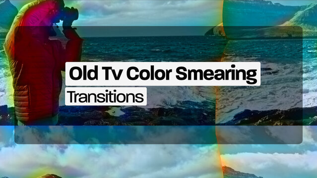 Old Tv Color Smearing Transitions (Drag And Drop)