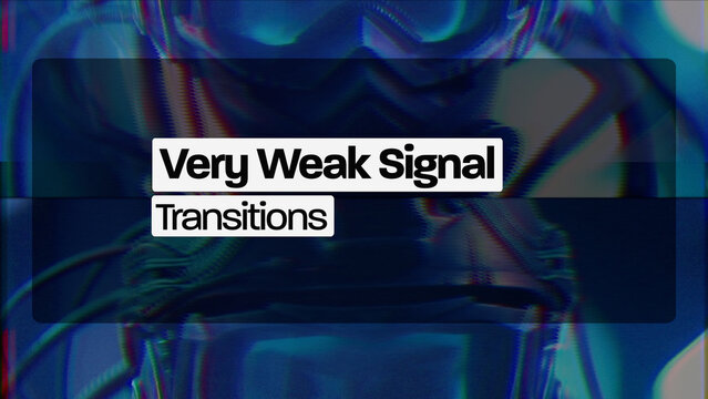 Very Weak Signal Transitions (Drag And Drop) 