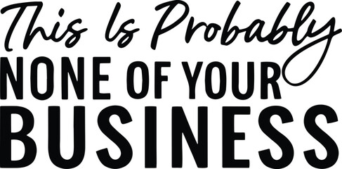 This bold and stylish decal proudly proclaims "Girls with Class Don't Need a Glass," featuring a playful yet sophisticated design.  Perfect for adding a touch of sassy humor to any smooth surface