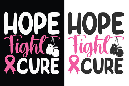 Hope Fight Cure, Breast Cancer Awareness Typography Design