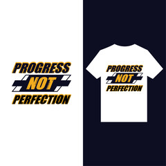 Progress Not Perfection” Motivational T-Shirt Typography Design,  Inspirational Quote for Growth and Self-Improvement