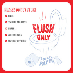 Toilet flushing guideline with bold red text "Please Do Not Flush" and list of items to avoid; includes toilet illustration “Flush Only Toilet Paper” message. Ideal for restrooms, public signage use.