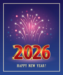 Happy New Year 2026. Holiday card with numbers in red and gold colors on a blue background with fireworks. Vector illustration