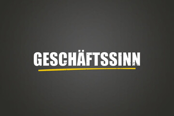 Geschaeftssinn (Business acumen) - A blackboard with white text.