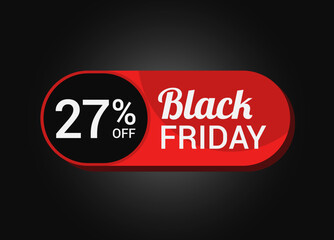 Black Friday 27% OFF Sale Sticker. Black Friday Sale Label. Twenty seven, percent sale tag. Typography. Template for Banner, Promotion, Advertising, Web, Social Media post, Ads. Coupon. Vector.