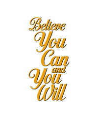 A Bold Typographic Design Inspiring Belief and the Power of "You Can and You Will."