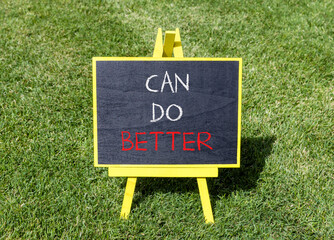 Can do better symbol. Concept words Can do better on beautiful yellow blackboard. Beautiful green...