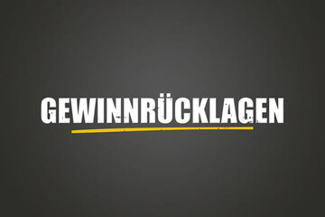 Gewinnruecklagen (retained earnings) - A blackboard with white text.