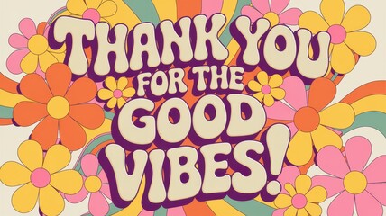 Psychedelic 60s floral artwork with ?VIBES? text in rainbow groovy typography
