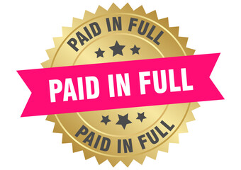 paid in full. paid in full round pink and gold label isolated on transparent background © BHM