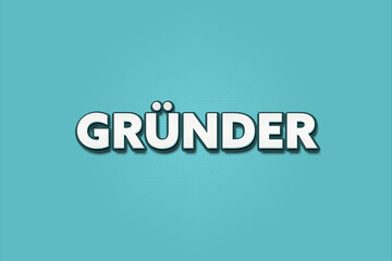 Obraz premium Gruender (founder) - A turquoise banner illustration with white text.