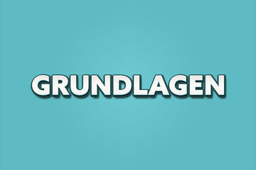 Grundlagen (Basics) - A turquoise banner illustration with white text.