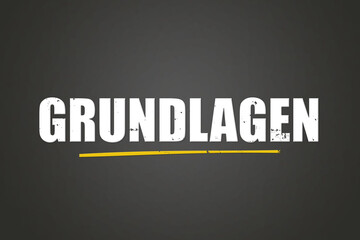 Grundlagen (Basics) - A blackboard with white text.