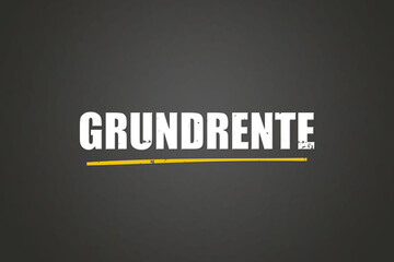 Grundrente (Basic pension) - A blackboard with white text.