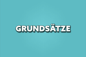 Grundsaetze (Principles) - A turquoise banner illustration with white text.