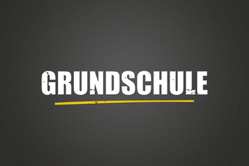 Grundschule (Primary school) - A blackboard with white text.
