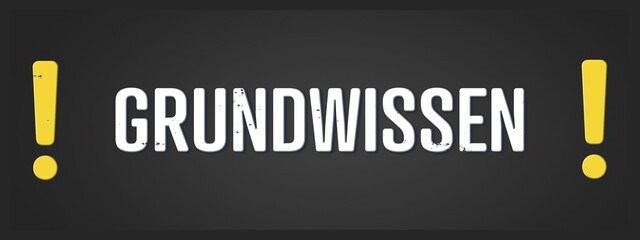 Grundwissen (Basic knowledge) - A blackboard illustration with white text.