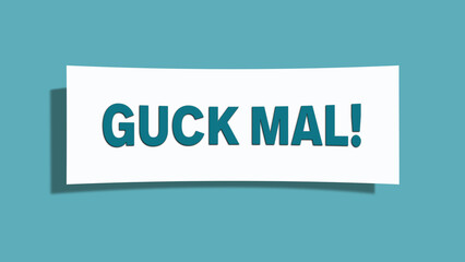 Guck mal (have a look) - A card isolated on light green background.