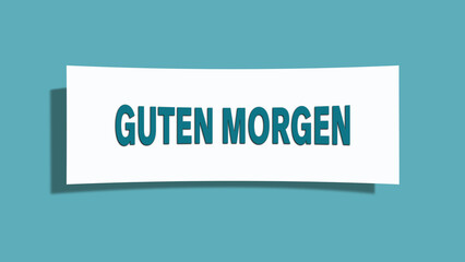 Guten Morgen (Good morning) - A card isolated on light green background.