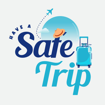 Flat vector design featuring airplane, suitcase, sunglasses, and travel hat with have a safe trip text layout for travel banner, greeting card, poster, or social media post design