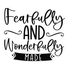 Fearfully and wonderfully made SVG Art & Illustration