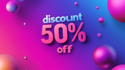 Bright and Colorful Discount Banner Promoting 50 Percent off on Various Items With Vibrant Spheres and Gradients in the Background