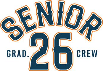 Senior Grad Crew 2026 vector illustration. A stylish design for the graduating class of 2026. Perfect for apparel and merchandise. Created in Illustrator.