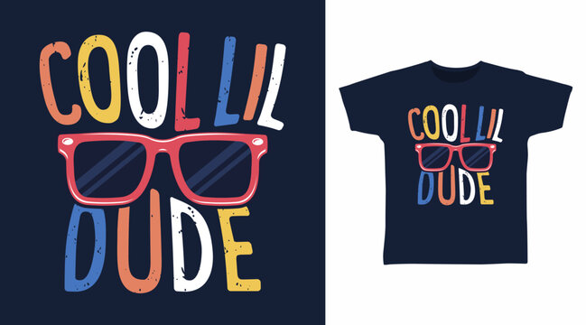 Cool lil dude typography hand drawn vector, ready for print on t shirt and other uses
